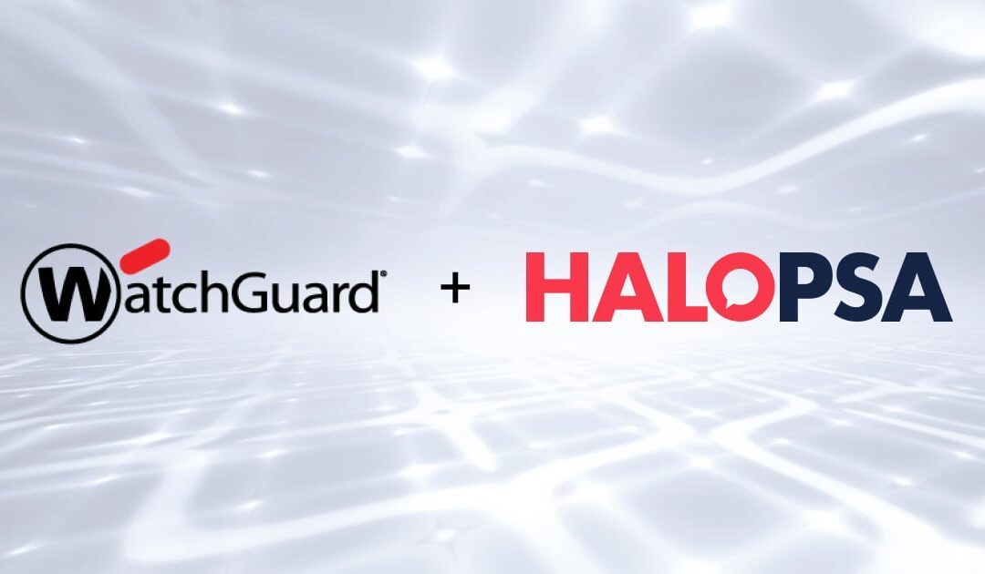 WatchGuard et HaloPSA, une intégration pour faire cohabiter les modèles MSP et MSSP