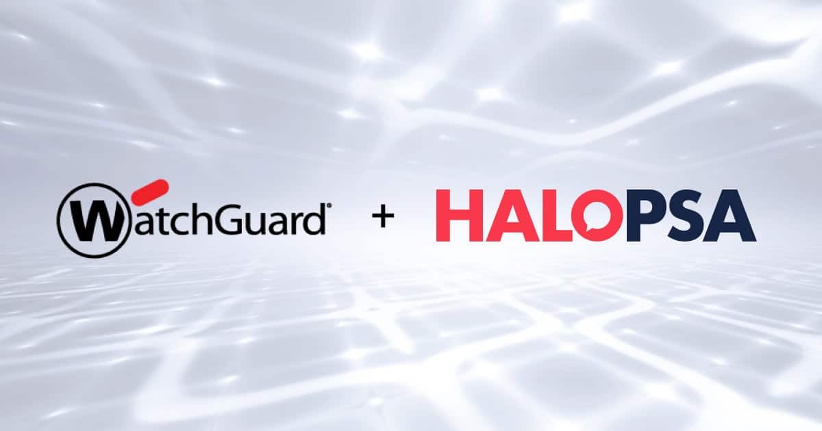 Watchguard et HaloPSA annonce une intégration pour aider les MSP à gérer leurs actifs et opérations de cybersécurité depuis leur PSA